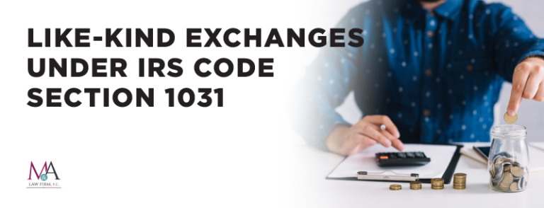 Like-Kind Exchanges Under IRS Code Section 1031